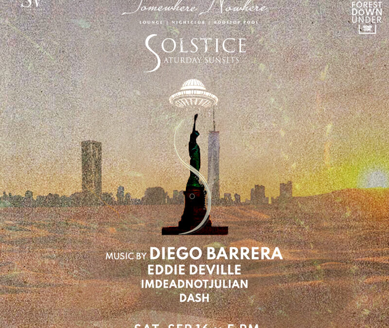 Solstice Sunset Saturdays ft. Diego Barrera, Eddie Deville, Imdeadnotjulian, and Dash