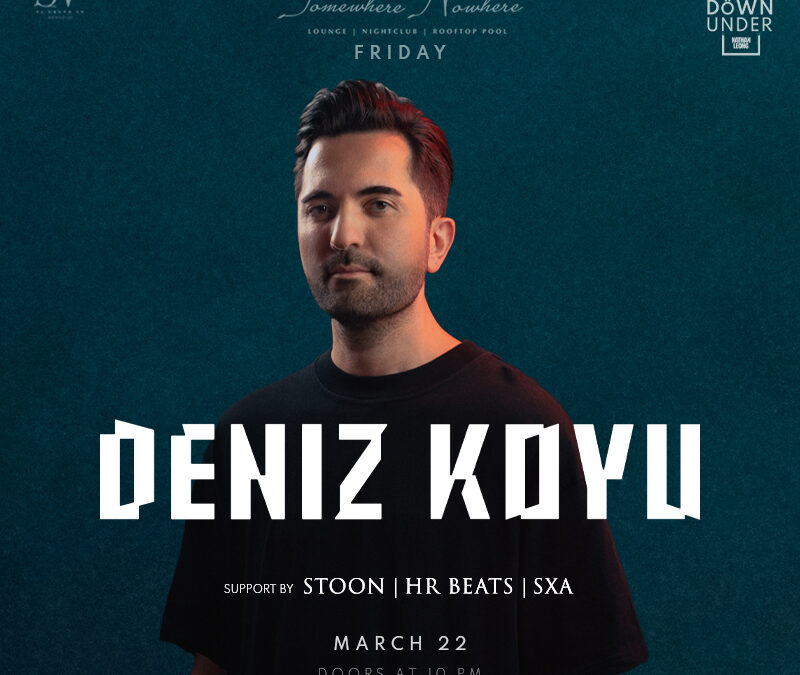 Deniz Koyu w/ Stoon, HR Beats, and Sxa :: Presented by Forest Döwn Under
